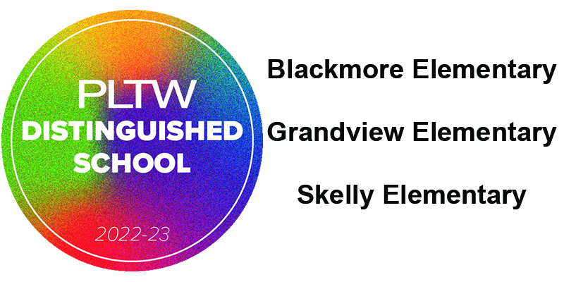 Blackmore, Grandview, and Skelly Elementary PLTW Distinguished Schools