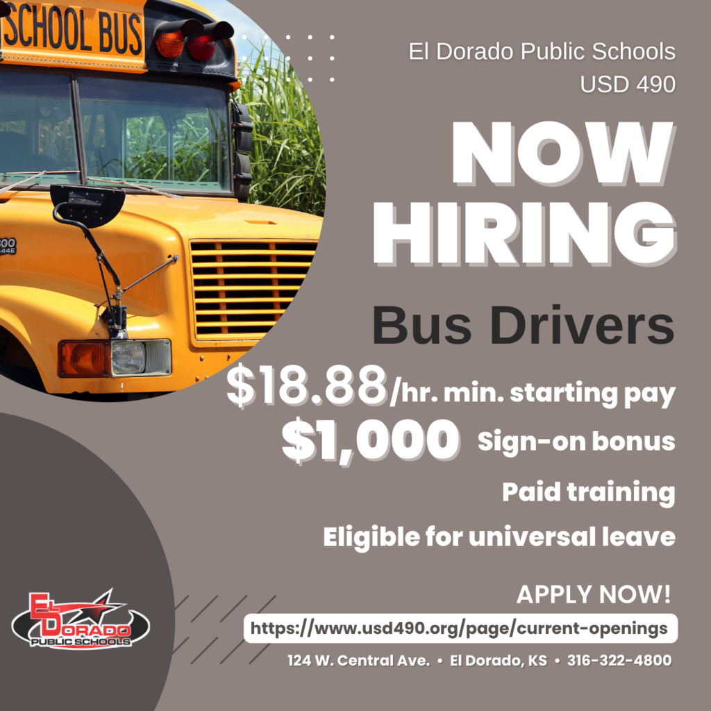 El Dorado Public Schools USD 490 Now Hiring Bus Drivers $18.88/hr. minimum starting pay, $1,000 sign-on bonus, paid training, eligible for universal leave. Apply Now: https://www.applitrack.com/eldorado/onlineapp/default.aspx