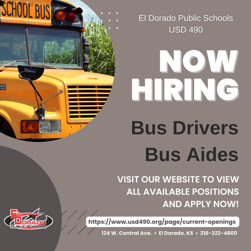 El Dorado Public Schools USD 490 Now Hiring Bus Drivers Bus Aides visit our website to view all available positions and apply now! https://www.usd490.org/page/current-openings