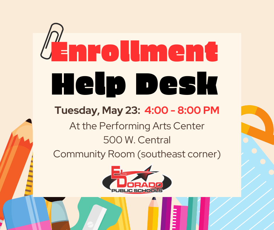 Enrollment HelpDesk Tuesday, May 23: 4:00 - 8:00 PM at the Performing Arts Center 500 W. Central Community Room (southeast corner)
